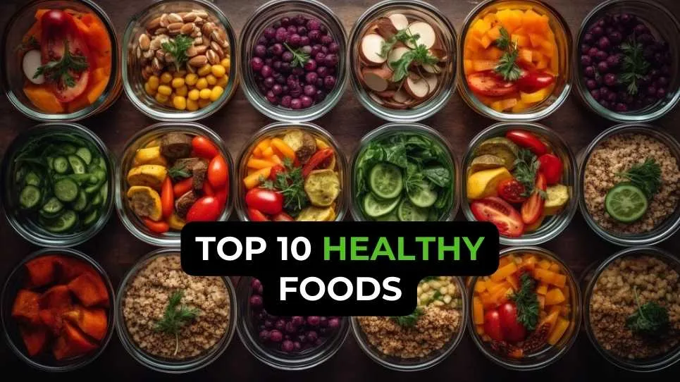 Top 10 Healthy Foods